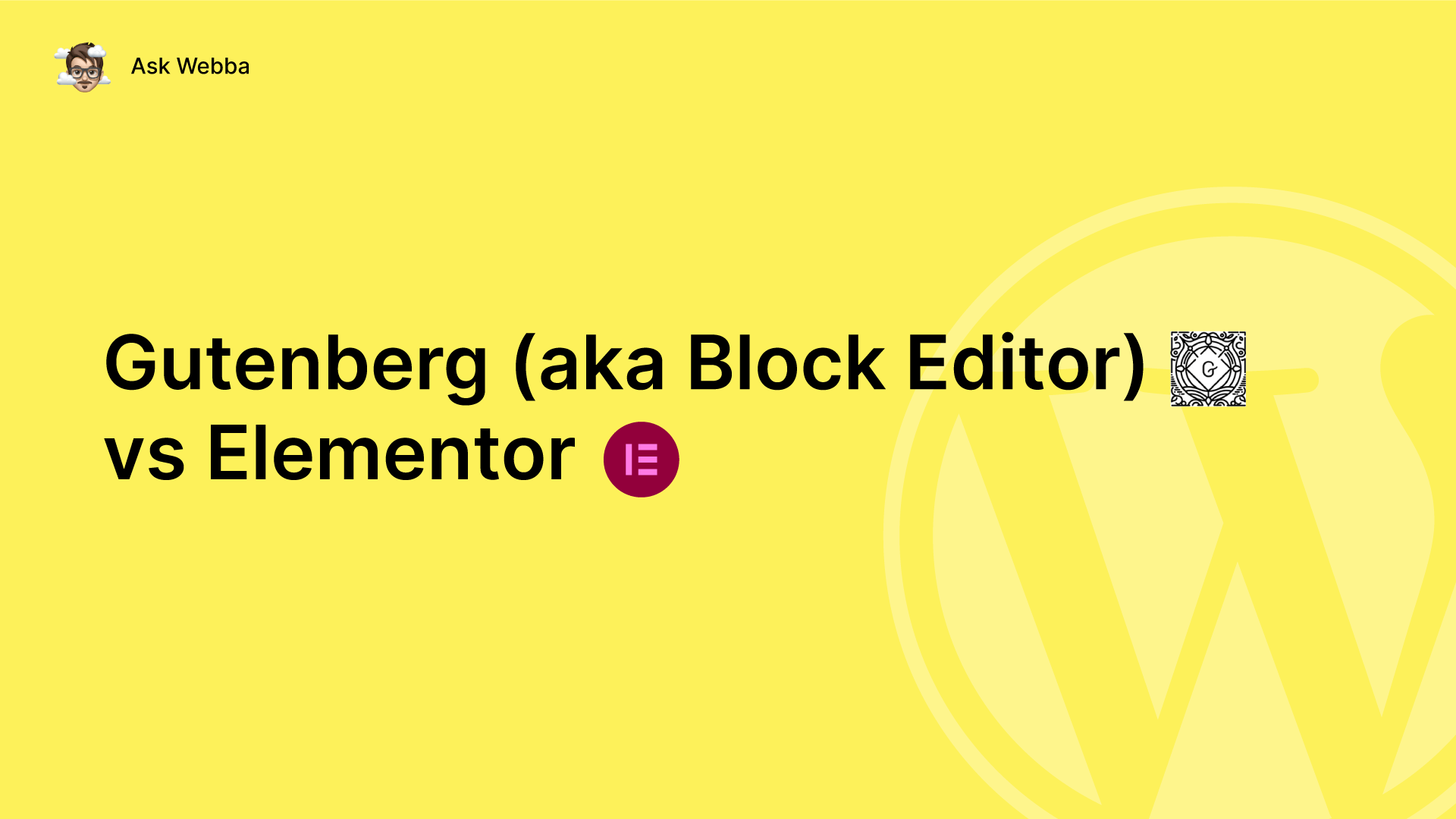 WordPress Gutenberg (aka Block Editor) vs Elementor
